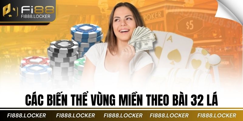 Các biến thể vùng miền theo bài 32 lá