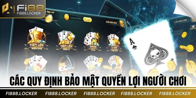 Các quy định bảo mật quyền lợi người chơi