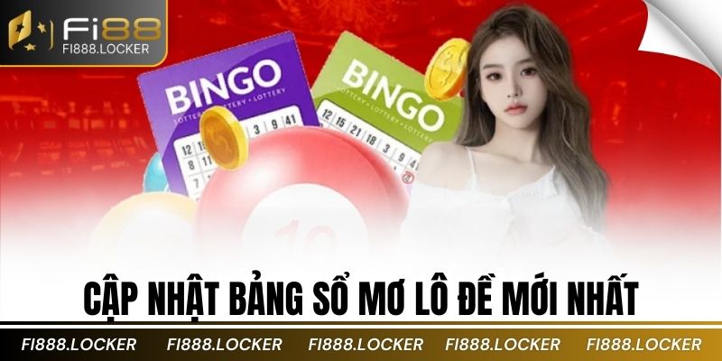 Cập nhật bảng sổ mơ lô đề mới nhất