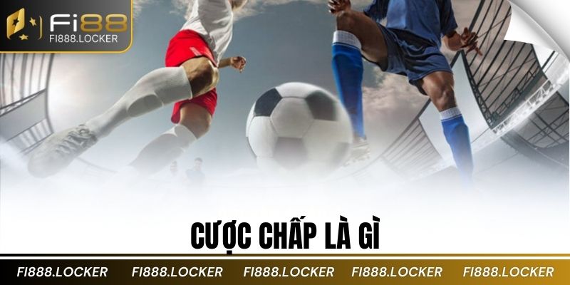Cược chấp là gì