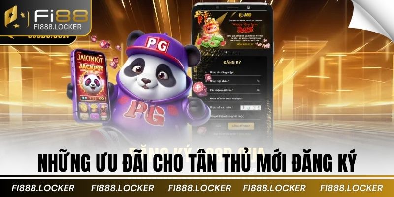 Những ưu đãi cho tân thủ mới đăng ký