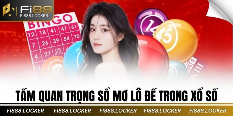 tầm quan trọng sổ mơ lô đề trong xổ số
