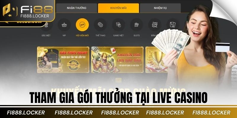 Tham gia gói thưởng tại Live Casino