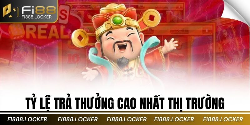 Tỷ lệ trả thưởng cao nhất thị trường
