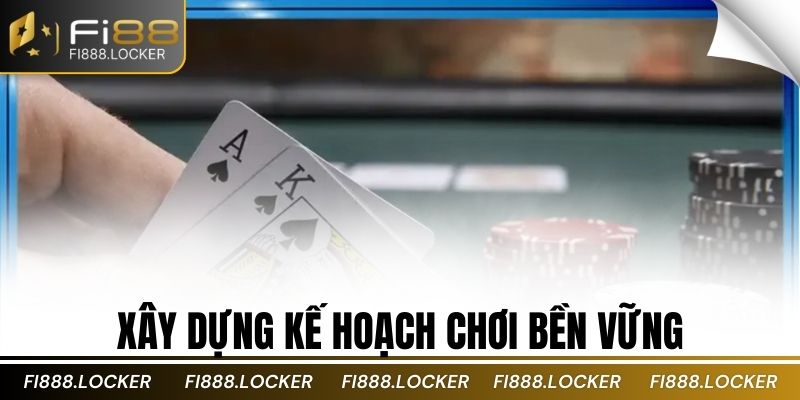 Xây dựng kế hoạch chơi bền vững