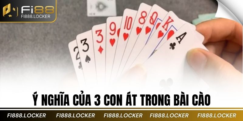 Ý Nghĩa Của 3 Con Át Trong Bài Cào