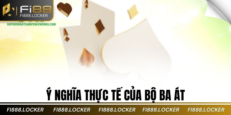 Ý nghĩa thực tế của bộ ba át